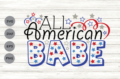 All American Babe Svg, 4th Of July Svg, Patriotic Svg, America Svg.