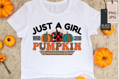 Just A Girl Who Loves Pumpkin PNG, JPG