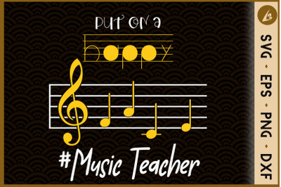 Put On A Happy Funny Music Teacher