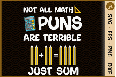 Not All Math Puns Are Terrible Just Sum