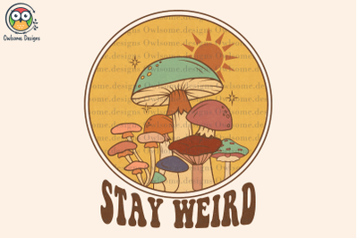 Stay weird Sublimation Design