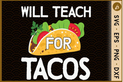 Will Teach For Tacos