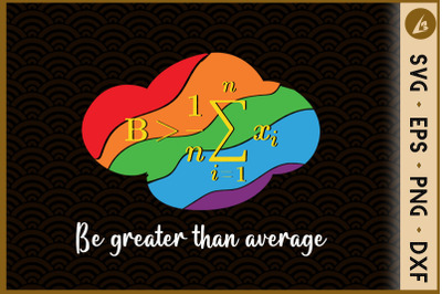 Be Greater Than Average