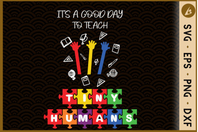 It&amp;&23;039;s A Good Day To Teach Tiny Humans