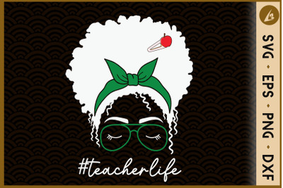 Teacher Life Messy Bun Teacher&amp;&23;039;s Day