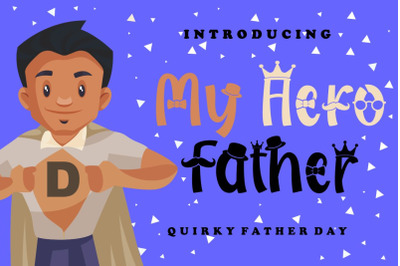 My Hero Father - Father Day Font