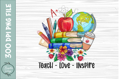 Teach Love Inspire Teacher Sublimation