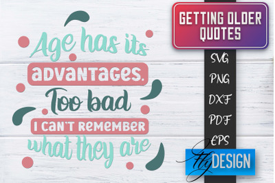 Getting Older Quotes SVG | Old SVG | Classic Design