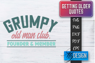 Getting Older Quotes SVG | Old SVG | Classic Design
