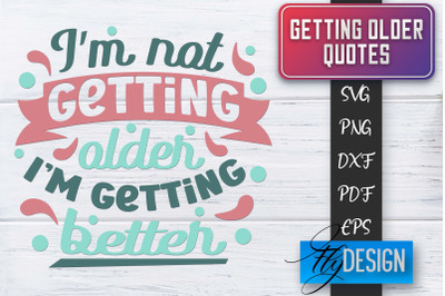 Getting Older Quotes SVG | Old SVG | Classic Design