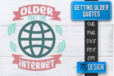 Getting Older Quotes SVG | Old SVG | Classic Design