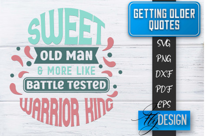 Getting Older Quotes SVG | Old SVG | Classic Design