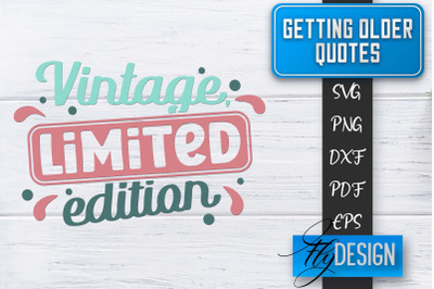 Getting Older Quotes SVG | Old SVG | Classic Design