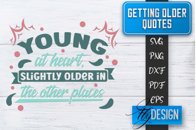 Getting Older Quotes SVG | Old SVG | Classic Design