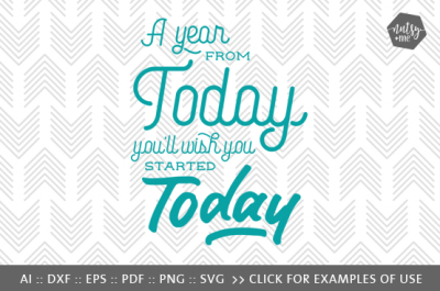 A Year From Today - SVG, PNG & VECTOR Cut File