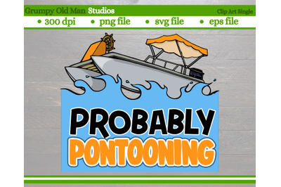 probably pontooning | funny pontoon boat | lake boat