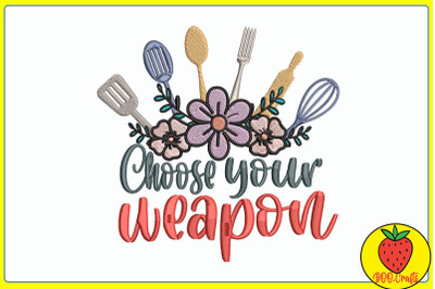 Kitchen Choose Your Weapon Embroidery