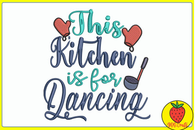 This Kitchen Is For Dancing Embroidery