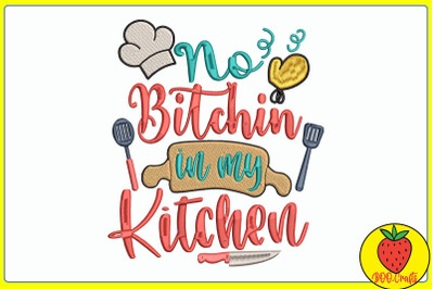 No Bitchin In My Kitchen Embroidery