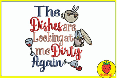 The Dishes Are Looking At Me Dirty Again