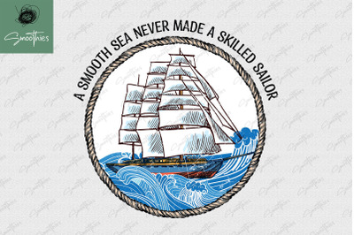 A Smooth Sea Never Make Skilled Sailor