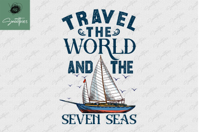 Travel The World And The Seven Seas Sail