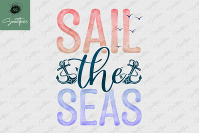 Sail The Seas Ocean Sailing Anchor Quote