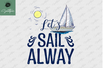 Let&#039;s Sail Away Sailing Ocean Anchor PNG