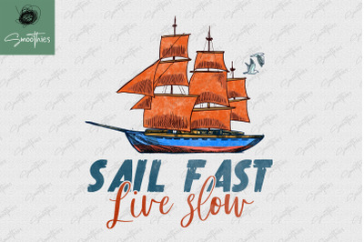 Sail Fast Live Slow Sailing Ocean Anchor