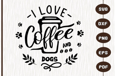 I Love Dogs And Coffee Designs