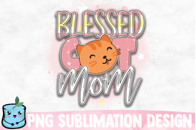 Blessed Cat Mom Sublimation Design