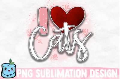 I Love Cats Sublimation Design