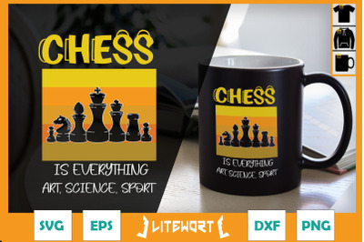 Chess Is Everything Art Science Sport