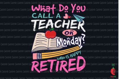 Retired Teacher Happy On Monday