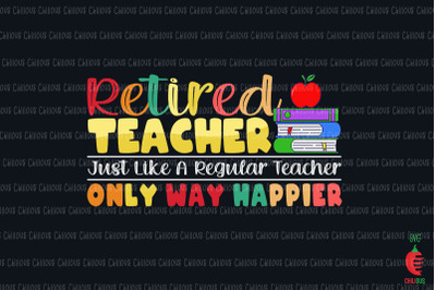 Retired Teacher Regular Teacher Happier