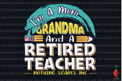 Retired Teacher Nothing Scares Me