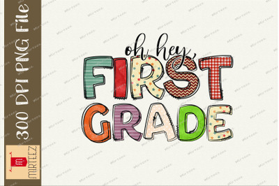 Oh Hey First Grade Back To School Design