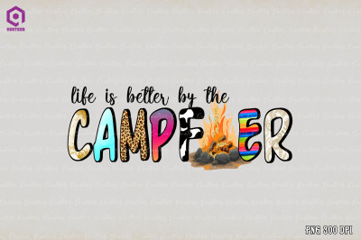 Life is better by the Campfire