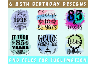 85th Birthday Sublimation Designs Bundle, 6 85th Birthday PNG Files