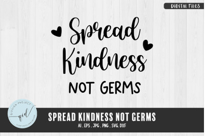 Spread Kindess Not Germs, Phrases