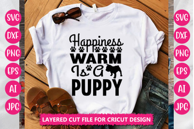 Happiness Warm is a Puppy SVG Cut File