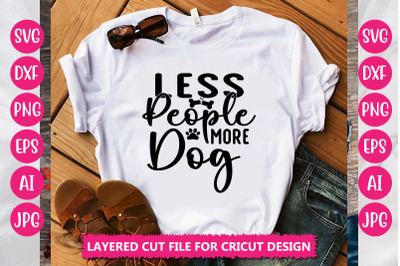 Less People More Dog SVG Cut File