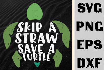 Skip A Straw Save A Turtle Gift