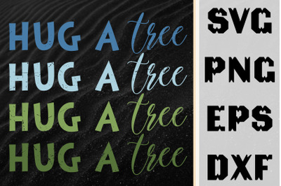 Save The Earth 2022 Hug A Tree