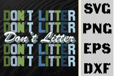 Don&amp;&23;039;t Litter&2C; Anti-Litter Slogan Design