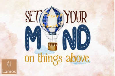 Set Your Mind On Thing Above Air Balloon