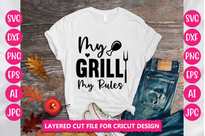 My Grill My Rules SVG Cut File