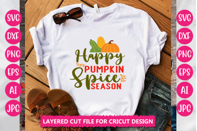 Happy Pumpkin Spice Season SVG Cut File