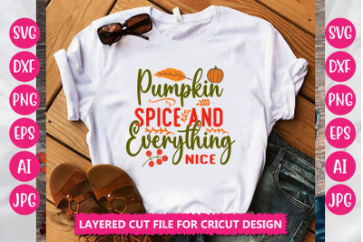 Pumpkin Spice And Everything Nice SVG Cut File