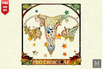 Pro Choice AF Pro Abortion Feminist